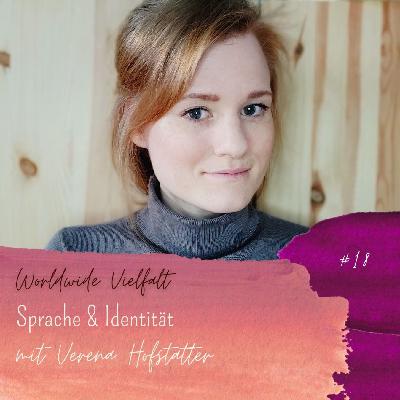 #18 Sprache & Identität | Wie deutsch ist Österreichisch? mit Verena Hofstätter