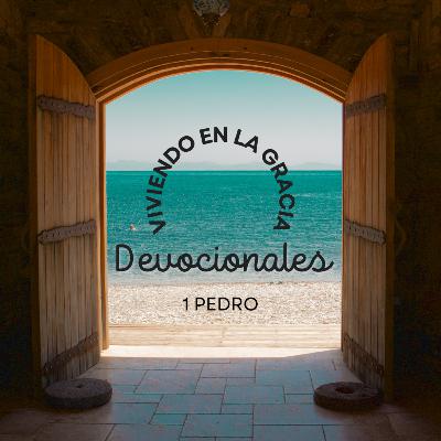 Devocional #11: Viviendo en la verdadera gracia de Dios - 1 Pedro 2. 9, 10