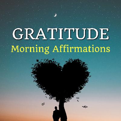 Gratitude Morning Affirmations