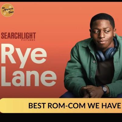 RYE LANE - MOVIE REVIEW RYE LANE - MOVIE REVIEW