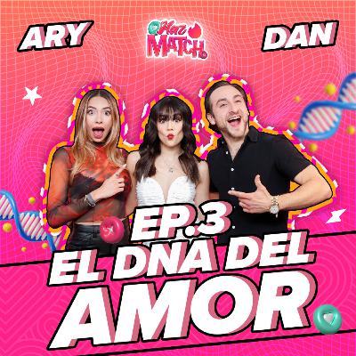 🔥 Dan y Ary de The DNA Couple en Haz Match: El DNA del Amor 🔥 T. 1 - Ep. 3 🔥 Dan y Ary de The DNA Couple en Haz Match: El DNA del Amor 🔥 T. 1 - Ep. 3