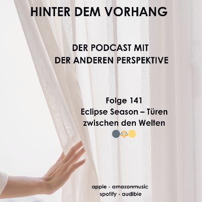 #141 - Eclipse Season – Türen zwischen den Welten 🌑⚖️🌕