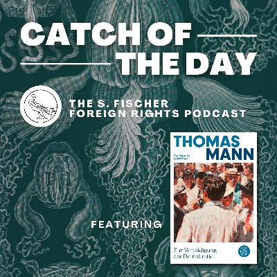 Catch of the Day Ep. 5: »The Dangers Facing Democracy« by Thomas Mann read by Simon Pare