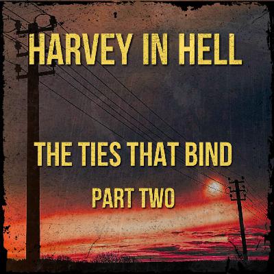 12. The Ties that Bind, Part Two 12. The Ties that Bind, Part Two