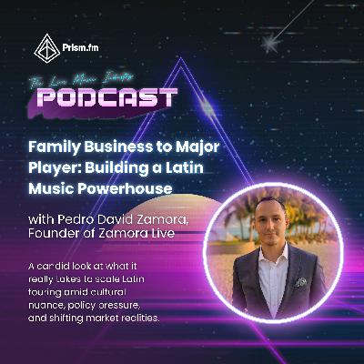 #33 - Family Business to Stadium Promoter: Building a Latin Music Powerhouse