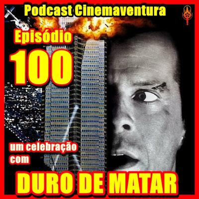 DURO DE MATAR - Uma celebração no episódio 100