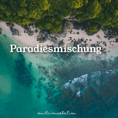 Paradiesmischung Paradiesmischung