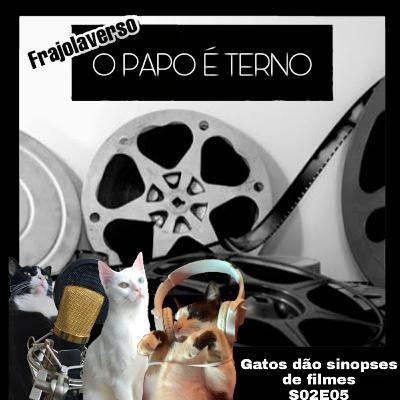Gatos dão sinopses de filmes | O Papo é Terno S02E05
