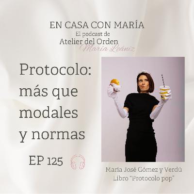 EP125 Protocolo: más que modales y normas