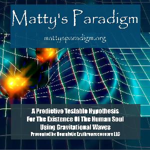 A Predictive Testable Hypothesis for the Existence of the Human Soul Using Gravitational Waves A Predictive Testable Hypothesis for the Existence of the Human Soul Using Gravitational Waves