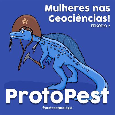 Episódio 2 - Mulheres nas Geociências!