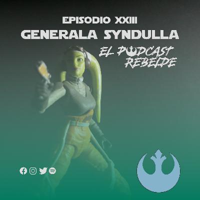 Episodio XXIII: Generala Syndulla