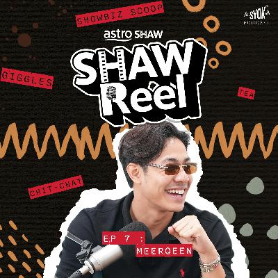 Meerqeen | ShawReel EP7 Meerqeen | ShawReel EP7