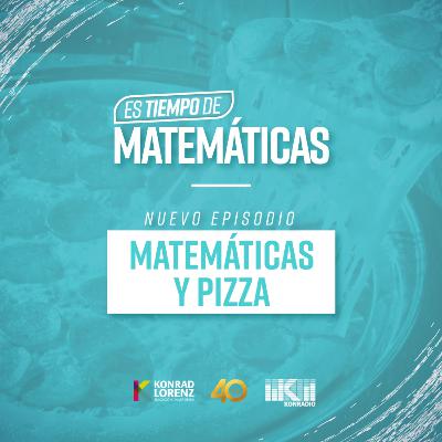 Pizza y Matemáticas