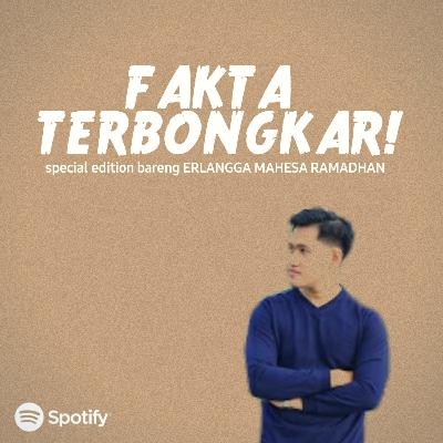 FAKTA GUA DI BONGKAR:Feat. Erlangga mahesa special edition FAKTA GUA DI BONGKAR:Feat. Erlangga mahesa special edition