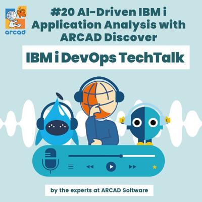 IBM i DevOps TechTalk #20 - AI-Driven IBM i Application Analysis with ARCAD Discover