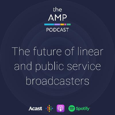 The future of linear and public service broadcasters