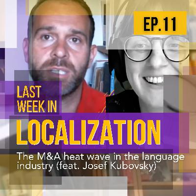 The M&A heat wave in the language industry (feat. Josef Kubovsky) The M&A heat wave in the language industry (feat. Josef Kubovsky)