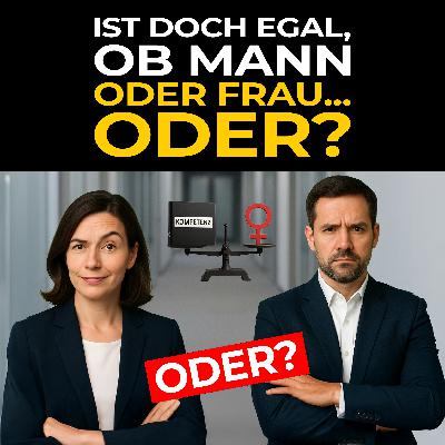 Der Geschlechter-Mythos: Ist doch egal, ob Mann oder Frau — Hauptsache kompetent? Der Geschlechter-Mythos: Ist doch egal, ob Mann oder Frau — Hauptsache kompetent?