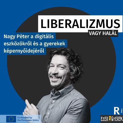 Mennyi képernyőidő megengedhető? - Beszélgetés Nagy Péterrel Mennyi képernyőidő megengedhető? - Beszélgetés Nagy Péterrel