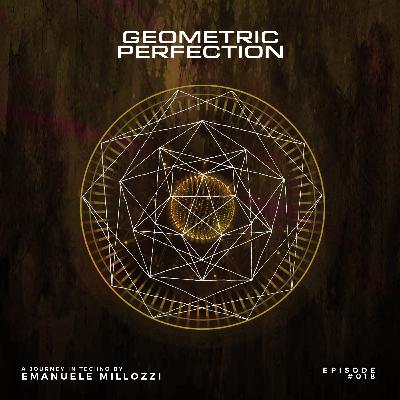Emanuele Millozzi Presents GEOMETRIC PERFECTION #018