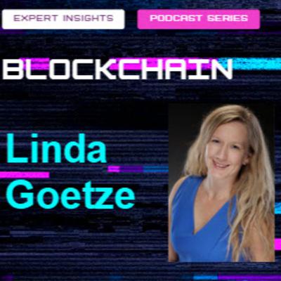 Blockchain Expert Insights Podcast: Episode 4: Linda Goetze | DFM Data Corp
