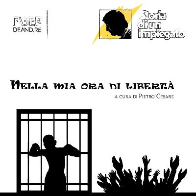 Nella mia ora di libertà. Storia di un impiegato, il podcast.