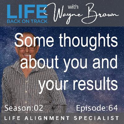 Some thoughts about you and your results