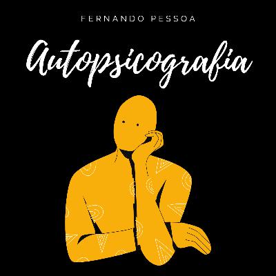 Autopsicografia- Fernando Pessoa Autopsicografia- Fernando Pessoa