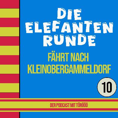 10- Die Elefantenrunde fährt nach Kleinobergammeldorf (... und das Schloss)