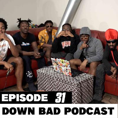 How to SAVE TIME with WOMEN / Hate Crimes in 2022? | Down Bad Podcast Episode 31