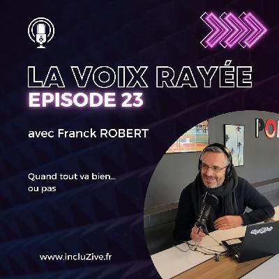 Quand tout va bien… ou pas