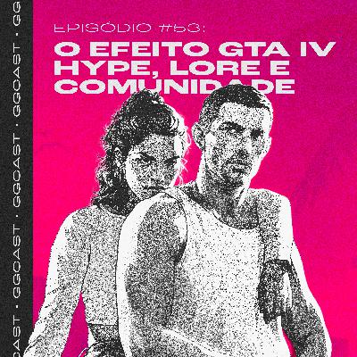 GG.Cast #53: O efeito GTA VI - Hype, lore e comunidade GG.Cast #53: O efeito GTA VI - Hype, lore e comunidade