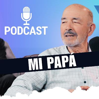👴🏻 Mi PAPÁ, su historia y la mía: un podcast que soñé toda la vida | 🎙️ Mister Roka PODCAST