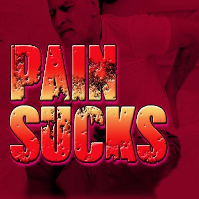 Pain Sucks Episode 027 – Acute vs Chronic Inflammation