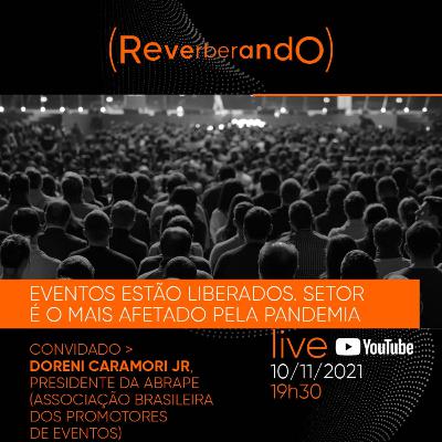 #39: eventos com público estão liberados. Setor é o mais afetado pela pandemia