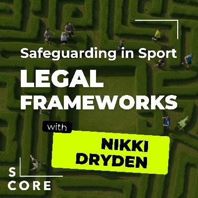 Safeguarding in Sport: Legal Frameworks, Policies, and Standards Safeguarding in Sport: Legal Frameworks, Policies, and Standards