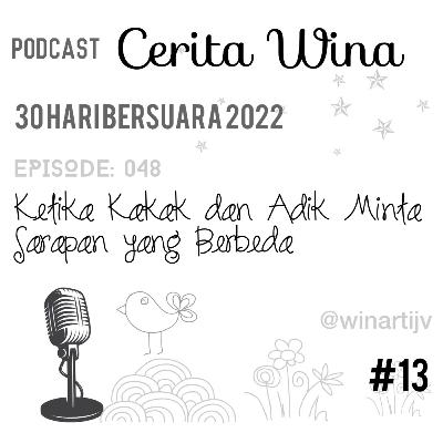 Episode: 048. Ketika Kakak dan Adik minta Sarapan yang Berbeda #30haribersuara2022 Episode: 048. Ketika Kakak dan Adik minta Sarapan yang Berbeda #30haribersuara2022