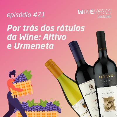 Por trás dos rótulos da Wine: Altivo e Urmeneta