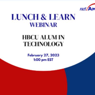 Lunch and Learn: HBCU Alum in Technology (OY3) Lunch and Learn: HBCU Alum in Technology (OY3)
