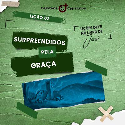 Surpreendidos pela Graça | O Livro do Êxodo – L2 | 4Tri25