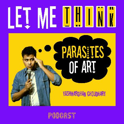 Episode 5- Parasites of Art Episode 5- Parasites of Art