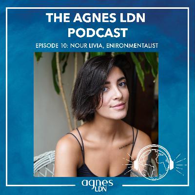 #10: Nour Livia, Environmentalist