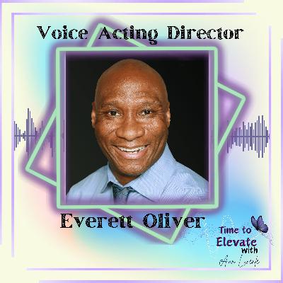 Everett Oliver - Voice Acting Director