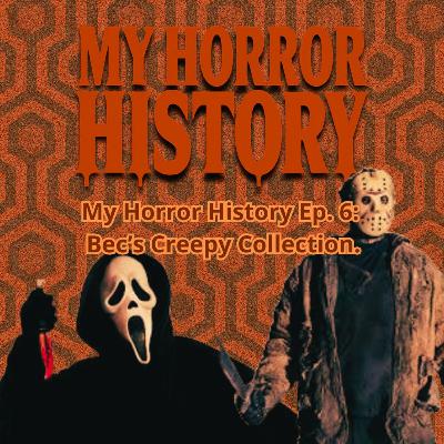 My Horror History – Episode 06 Bec (The Girl and the Gay Movie Podcast) – From Final Girls to Front Doors