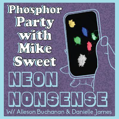 S.2 Ep. 4 Phosphor Party with Mike Sweet of FMS