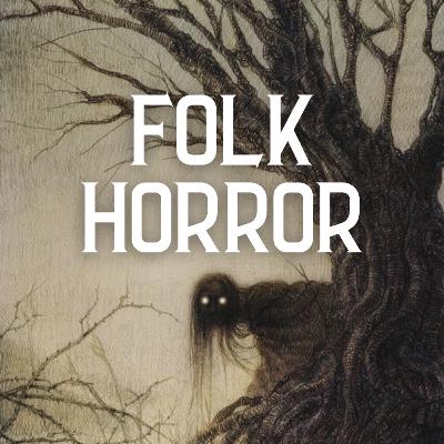 Folk Horror. Powrót do korzeni