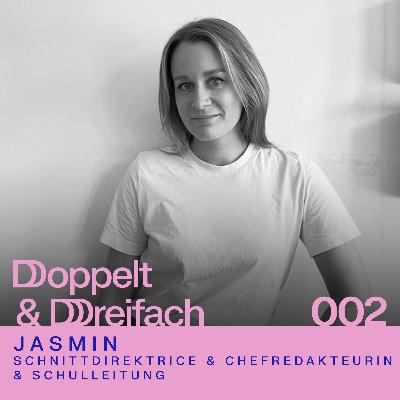 #002 - Wie Jasmin ihre Leidenschaften vereint und durch Offenheit glänzt