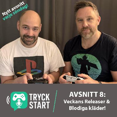 Tryck Start EP8: Premiär för 'Veckans Releaser' & Blodiga kläder! Tryck Start EP8: Premiär för 'Veckans Releaser' & Blodiga kläder!