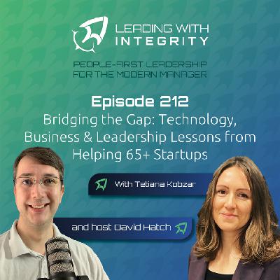 Ep.212: Bridging the Gap; Technology, Business & Leadership Lessons from Helping 65+ Startups, with Tetiana Kobzar | Leadership Podcasts Ep.212: Bridging the Gap; Technology, Business & Leadership Lessons from Helping 65+ Startups, with Tetiana Kobzar | Leadership Podcasts